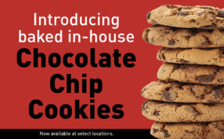 Introducing Baked In-House Chocolate Chip Cookies